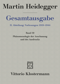 Cover: Ph&auml;nomenologie der Anschauung und des Ausdrucks. Theorie der philosophischen Begriffsbildung (Sommersemester 1920) - Vittorio Klostermann Verlag