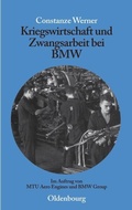 Cover: Kriegswirtschaft und Zwangsarbeit bei BMW - De Gruyter Oldenbourg