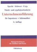 Cover: Markt- und ergebnisorientierte Unternehmensf&uuml;hrung f&uuml;r Ingenieure + Informatiker - De Gruyter Oldenbourg