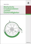 Cover: Mechanische Grundoperationen und ihre Gesetzm&auml;&szlig;igkeiten - De Gruyter Oldenbourg
