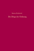 Cover: Die Dinge der Ordnung - De Gruyter Oldenbourg