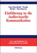 Cover: Einf&uuml;hrung in die Audiovisuelle Kommunikation - Oldenbourg Wissenschaftsverlag
