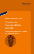 Cover: Die Anatomie fr&uuml;hneuzeitlicher Imperien - De Gruyter Oldenbourg