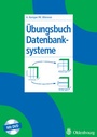 Bild: &Uuml;bungsbuch Datenbanksysteme - Oldenbourg Wissenschaftsverlag