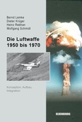 Cover: Die Luftwaffe 1950 bis 1970 - De Gruyter Oldenbourg
