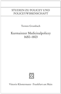 Cover: Kurmainzer Medicinalpolicey 1650-1803 - Vittorio Klostermann Verlag