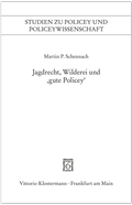 Cover: Jagdrecht, Wilderei und "gute Policey" - Vittorio Klostermann Verlag