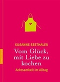Cover: Vom Gl&uuml;ck, mit Liebe zu kochen - Nymphenburger