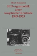 Cover: SED-Agrarpolitik unter sowjetischer Kontrolle 1949-1953 - De Gruyter Oldenbourg