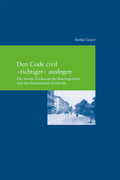 Cover: Den Code civil "richtiger" auslegen - Vittorio Klostermann Verlag
