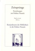 Cover: Konjunkturen der H&ouml;flichkeit in der Fr&uuml;hen Neuzeit - Vittorio Klostermann Verlag