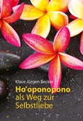 Cover: Ho'oponopono als Weg zur Selbstliebe - Nymphenburger