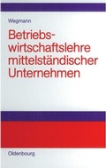 Cover: Betriebswirtschaftslehre mittelst&auml;ndischer Unternehmen - De Gruyter Oldenbourg