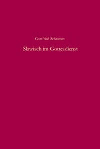 Abbildung von: Slawisch im Gottesdienst - De Gruyter Oldenbourg