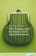 Cover: Die Kunst, mit meinem Geld auszukommen - Nymphenburger