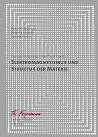 Abbildung von: Richard P. Feynman; Robert B. Leighton; Matthew Sands: Feynman-Vorlesungen über Physik / Elektromagnetismus und Struktur der Materie - De Gruyter Oldenbourg