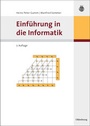 Cover: Einf&uuml;hrung in die Informatik - Oldenbourg Wissenschaftsverlag