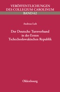 Cover: Der Deutsche Turnverband in der Ersten Tschechoslowakischen Republik - Oldenbourg Wissenschaftsverlag