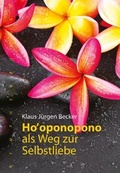 Cover: Ho' oponopono als Weg zur Selbstliebe - Nymphenburger