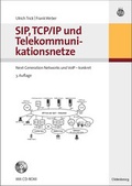 Cover: SIP, TCP/IP und Telekommunikationsnetze - Oldenbourg Wissenschaftsverlag