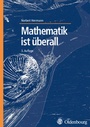 Cover: Mathematik ist &uuml;berall - Oldenbourg Wissenschaftsverlag