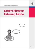 Cover: Unternehmensf&uuml;hrung heute - De Gruyter Oldenbourg
