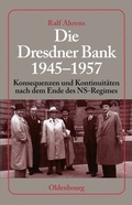 Cover: Die Dresdner Bank 1945-1957 - De Gruyter Oldenbourg