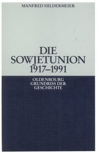 Abbildung von: Die Sowjetunion 1917-1991 - De Gruyter Oldenbourg
