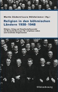Cover: Religion in den b&ouml;hmischen L&auml;ndern 1938-1948 - Oldenbourg Wissenschaftsverlag
