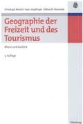 Cover: Geographie der Freizeit und des Tourismus: Bilanz und Ausblick - De Gruyter Oldenbourg