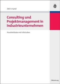 Abbildung von: Consulting und Projektmanagement in Industrieunternehmen - De Gruyter Oldenbourg