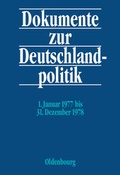 Cover: Dokumente zur Deutschlandpolitik. Reihe VI: 21. Oktober 1969 bis 1. Oktober 1982 / 1. Januar 1977 bis 31. Dezember 1978 - De Gruyter Oldenbourg