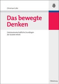 Cover: Das bewegte Denken - De Gruyter Oldenbourg