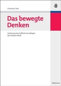Cover: Das bewegte Denken - De Gruyter Oldenbourg