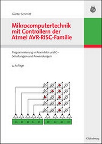 Abbildung von: Mikrocomputertechnik mit Controllern der Atmel AVR-RISC-Familie - Oldenbourg Wissenschaftsverlag
