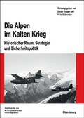 Cover: Die Alpen im Kalten Krieg - De Gruyter Oldenbourg
