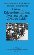 Cover: R&uuml;stung, Kriegswirtschaft und Zwangsarbeit im "Dritten Reich" - De Gruyter Oldenbourg