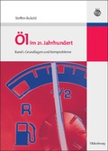 Cover: &Ouml;l im 21. Jahrhundert - Band I - De Gruyter Oldenbourg