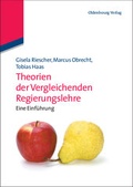 Cover: Theorien der Vergleichenden Regierungslehre - De Gruyter Oldenbourg