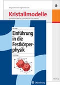 Cover: Einf&uuml;hrung in die Festk&ouml;rperphysik/Symmetriemodelle der 32 Kristallklassen zum Selbstbau - Oldenbourg Wissenschaftsverlag