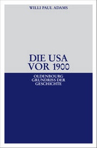 Enlarge image Cover: Die USA vor 1900 - De Gruyter Oldenbourg
