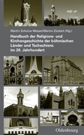 Cover: Handbuch der Religions- und Kirchengeschichte der b&ouml;hmischen L&auml;nder und Tschechiens im 20. Jahrhundert - Oldenbourg Wissenschaftsverlag