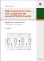 Cover: Mikrocomputertechnik mit Controllern der Atmel AVR-RISC-Familie - De Gruyter Oldenbourg