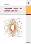 Cover: Komplexe Zahlen und ebene Geometrie - De Gruyter Oldenbourg