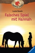 Cover: Sunshine Ranch, Band 3 - Falsches Spiel mit Hannah - Ravensburger