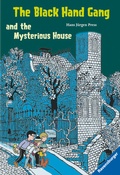 Cover: Englischsprachige Taschenb&uuml;cher - The Black Hand Gang and the Mysterious House - Ravensburger