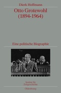 Cover: Otto Grotewohl (1894-1964) - De Gruyter Oldenbourg