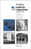 Abbildung von: 60 Jahre Institut für Zeitgeschichte München - Berlin - De Gruyter Oldenbourg