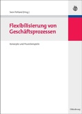 Cover: Flexibilisierung von Gesch&auml;ftsprozessen - De Gruyter Oldenbourg