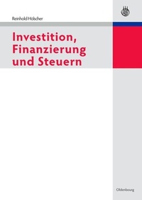Abbildung von: Investition, Finanzierung und Steuern - De Gruyter Oldenbourg